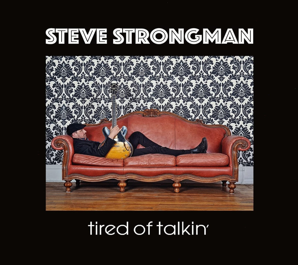 Steve Strongman - TIRED OF TALKIN' - [CD]