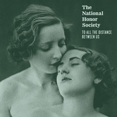 National Honor Society - To All The Distance Between Us - [Vinyl]