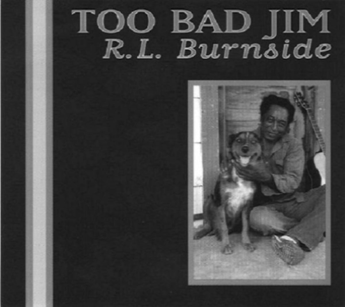 R.L. Burnside - Too Bad Jim - [CD]