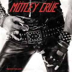 Motley Crue - Too Fast For Love - [Vinyl]