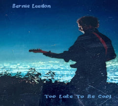 Bernie Leadon - TOO LATE TO BE COOL - [CD]