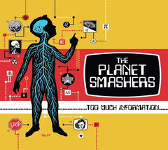 The Planet Smashers - Too Much Information - [CD]