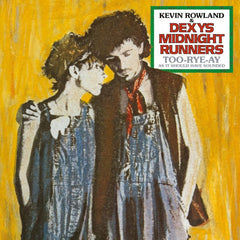 KEVIN ROWLAND / DEXYS MIDNIGHT RUNNERS - Too-Rye-Ay - (180 Gram ) - [Vinyl]