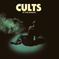 Cults - To The Ghosts - [Vinyl]