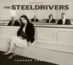 SteelDrivers - Tougher Than Nails - [CD]