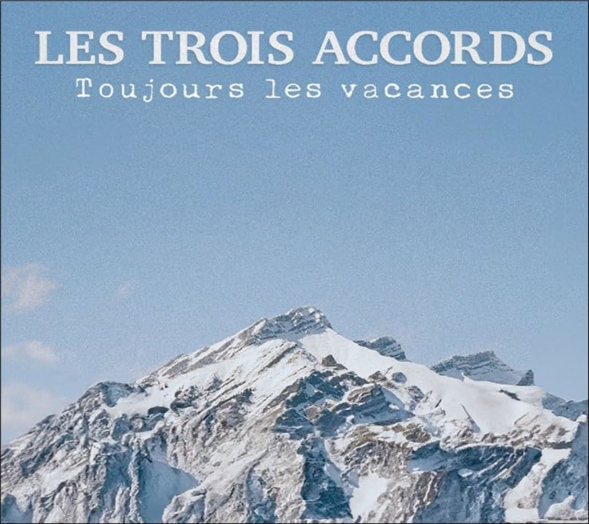 Les Trois Accords - TOUJOURS LES VACANCES - [CD]