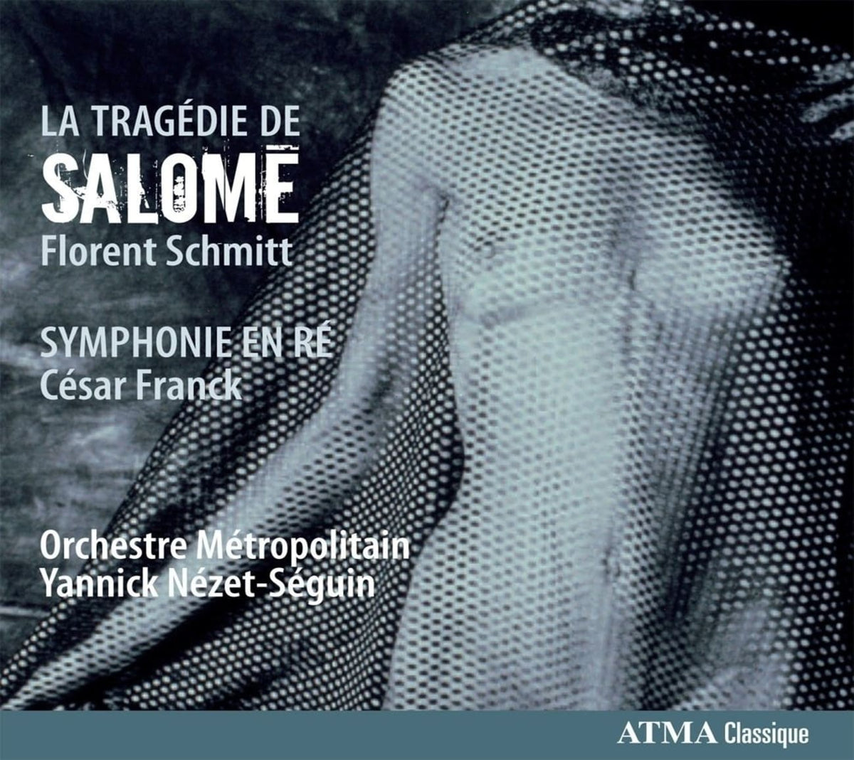 NEZET SEGUIN / ORCH METRO - TRAG?DIE SALOM? & FRANCK- [CD]