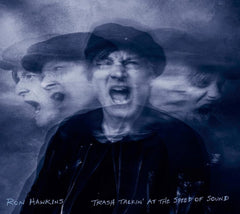 Ron Hawkins - Trash Talkin At The Speed Of Sound - [CD]