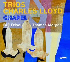 Charles Lloyd - Trios: Chapel - [Vinyl]