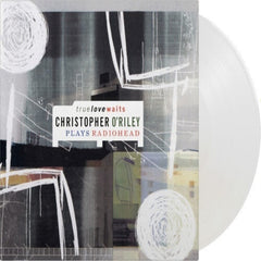 Christopher O'Riley - True Love Waits: Christopher O'Riley Plays Radiohead - (Christopher O'Riley) - [Vinyl]