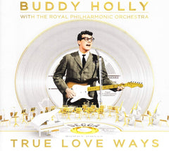 Buddy Holly With The Royal Philharmonic Orchestra - TRUE LOVE WAYS - [CD]