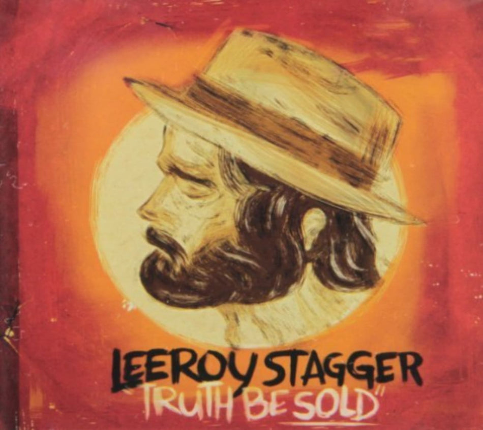 Leeroy Stagger - Truth Be Sold - [CD]