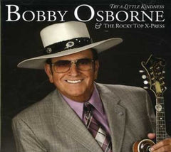 Bobby Osborne - Try a Little Kindness - [CD]