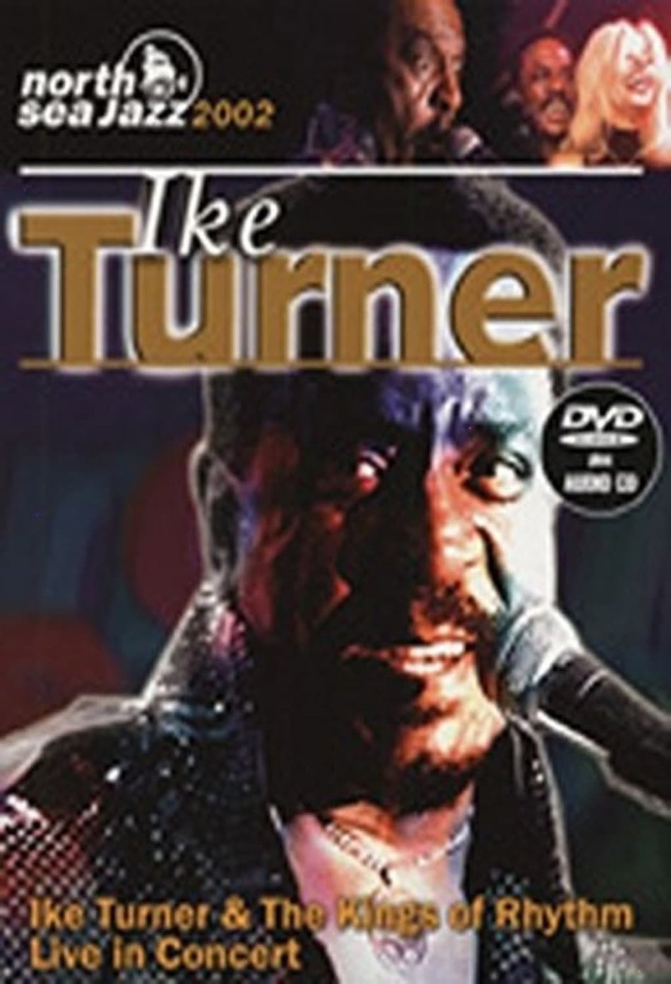 TURNER IKE NORTH SEA JAZZ FESTIVAL 22 - [CD + DVD]