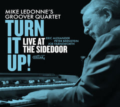 Mike LeDonne - Turn It Up Live At The Sidedoor - [CD]