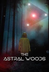 The Astral Woods - [DVD]