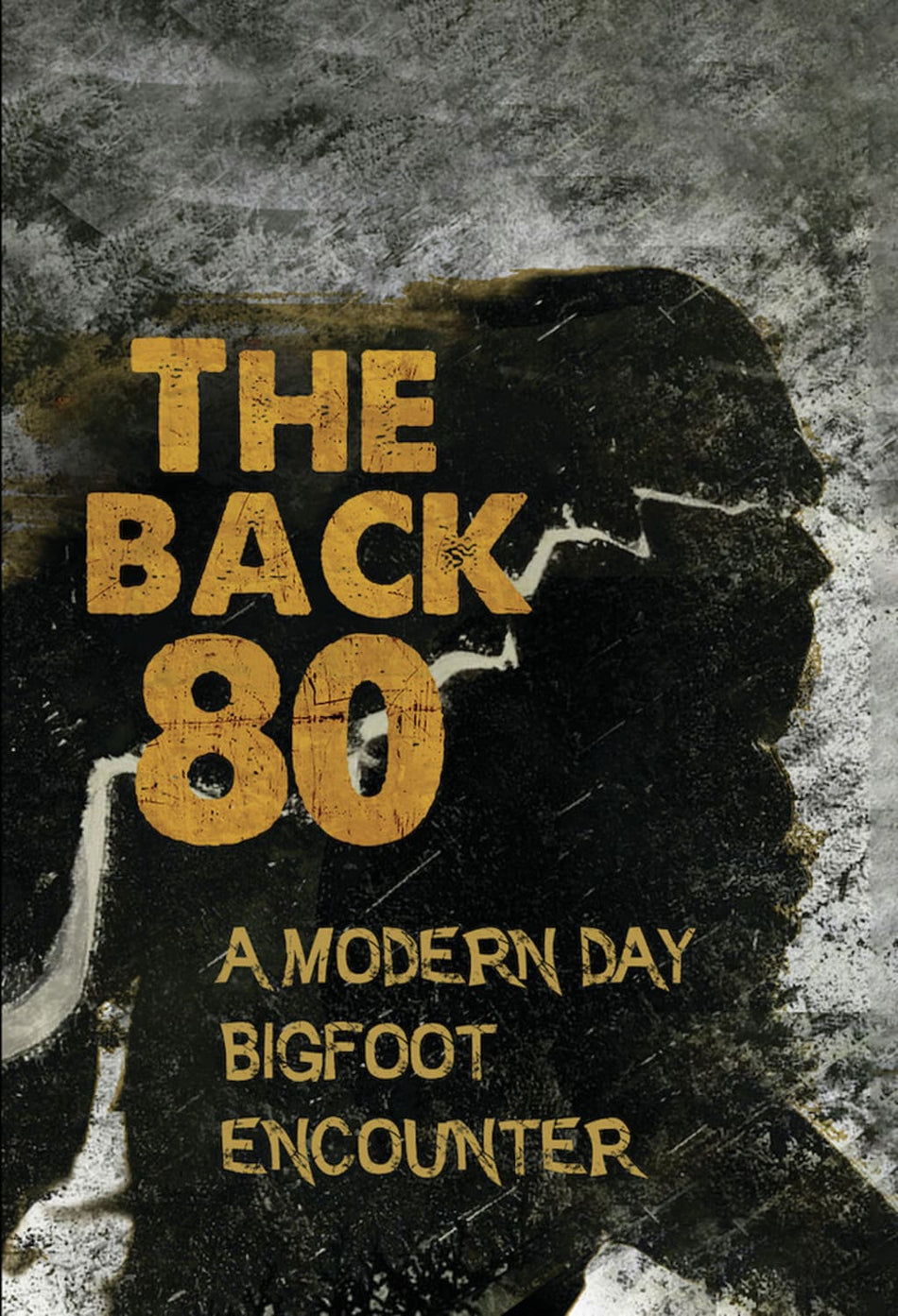 The Back 80: A Modern Day Bigfoot Encounter - [DVD]