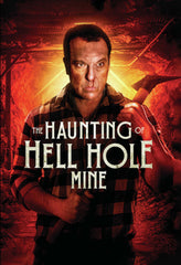 The Haunting Of Hell Hole Mine - [DVD]