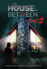 The House In Between Pt. 2 - [DVD]