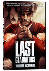 The Last Gladiators / Les derniers bagarreurs - [DVD]