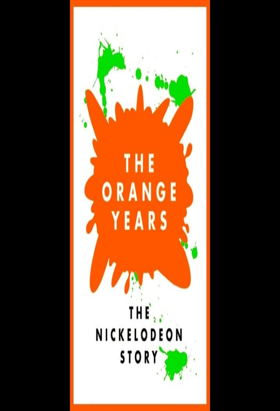 The Orange Years: The Nickelodeon Story - [DVD]