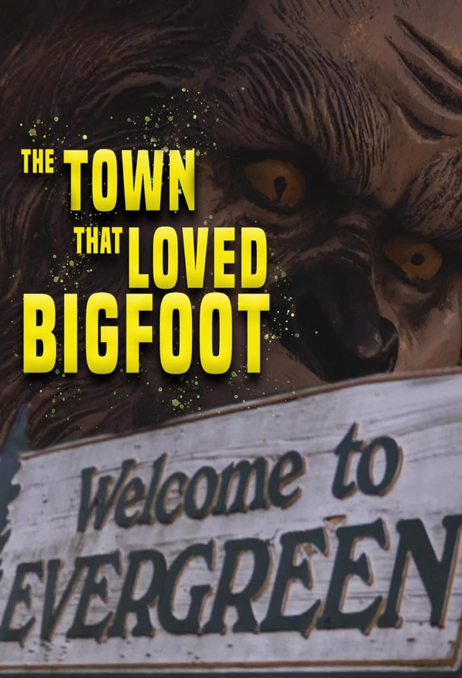 The Town that Loved Bigfoot - [Blu-ray]
