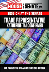 Trade Representative Katherine Tai Confirmed - [DVD]