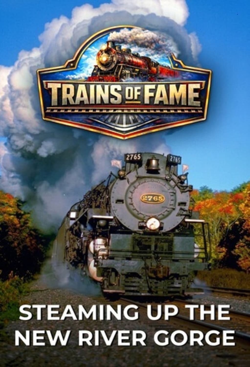 Trains Of Fame - Steaming Up The New River Gorge - [DVD]