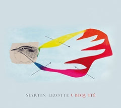 Martin Lizotte - Ubiquite - [CD]