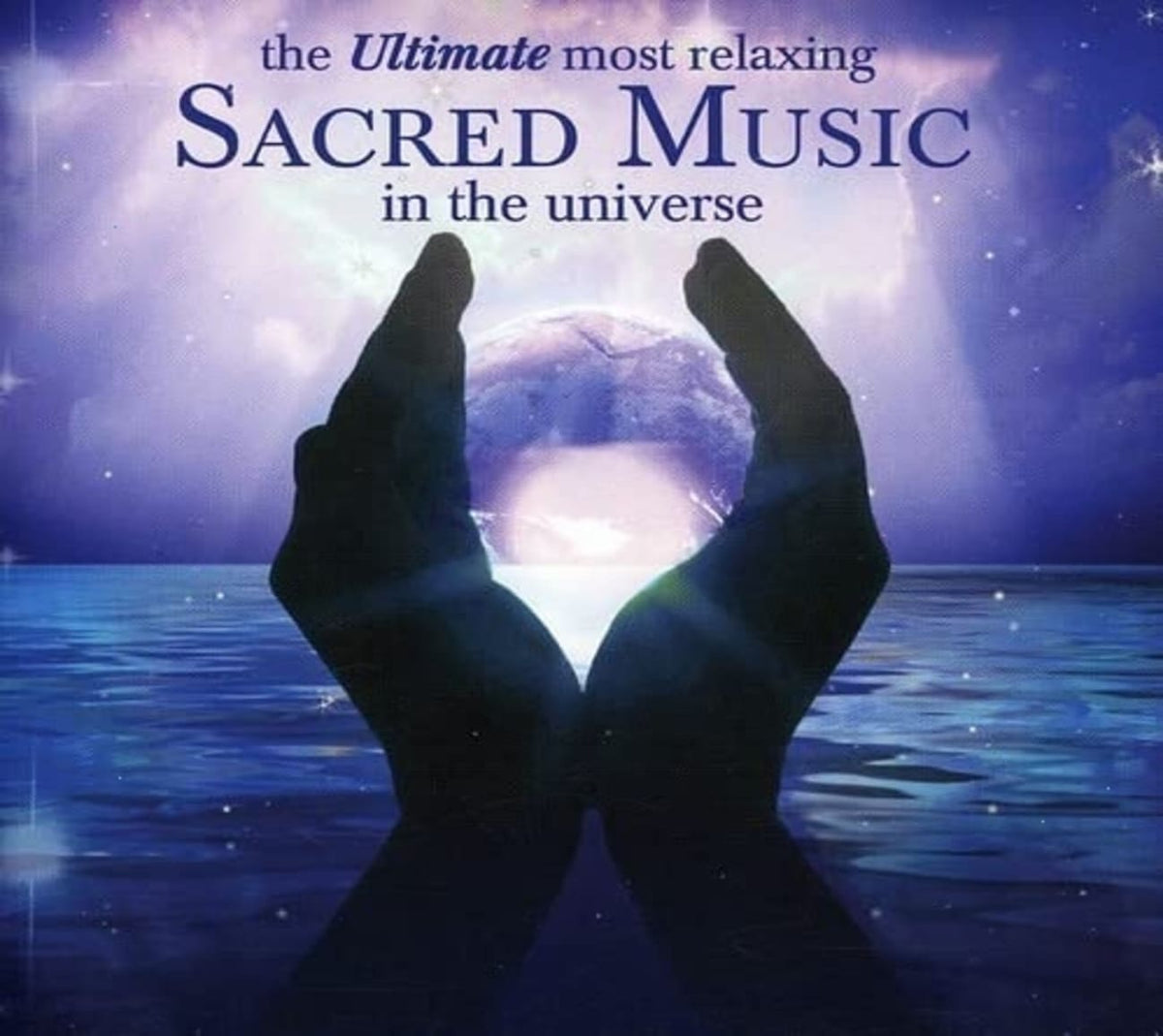 ULTIMATE MOST RELAXING SACRED MUSIC IN UNIVERSE - Ultimate Most Relaxing Sacred Music in Universe - [CD]