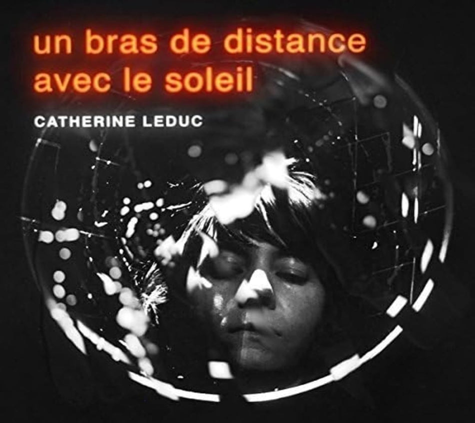 Catherine Leduc - Un Bras De Distance Avec Le Soleil - [CD]