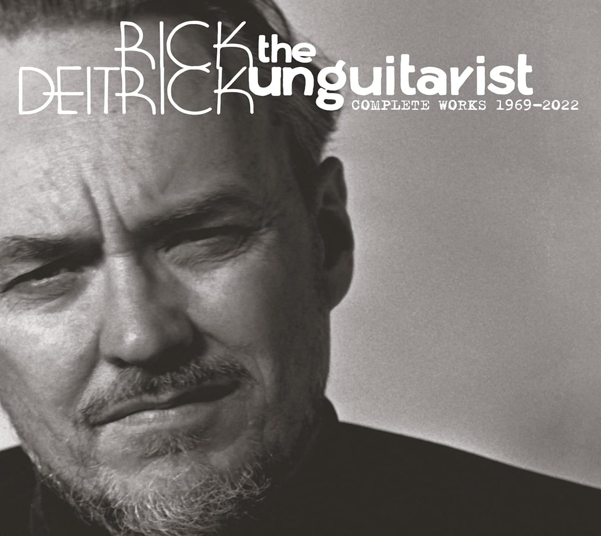 Rick Deitrick - The Unguitarist: Complete Works 1969-2022 - (Indie Exclusive, Limited Edition, Boxed Set, Lithograph, Autographed / Star Signed) - [CD]