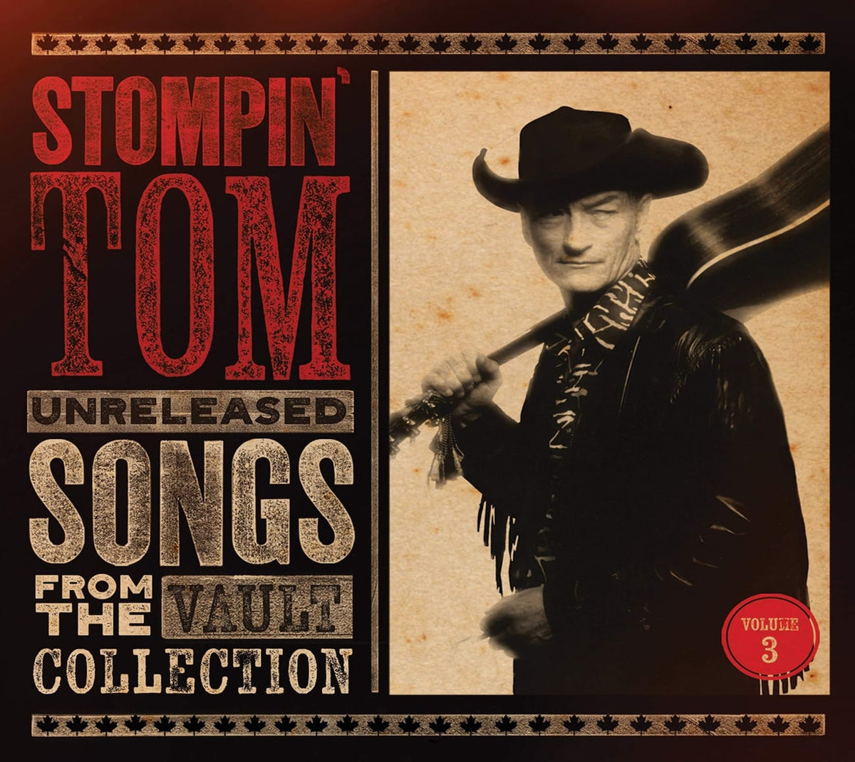 Stompin Tom Connors - Unreleased Songs From The Vault Collection Vol. 3 - [CD]