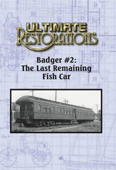 Ultimate Restorations: Badger #2: The Last Remaining Fish Car - [DVD]
