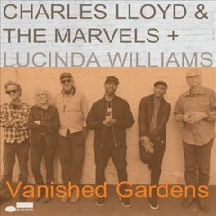 CHARLES LLOYD & THE MARVELS - Vanished Gardens (Feat. Lucinda Williams) - (180 Gram ) - [Vinyl]
