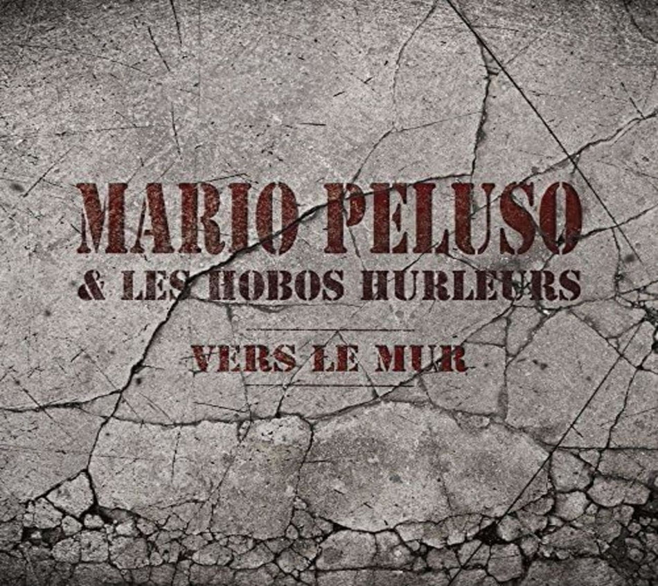 MARIO PELUSO & LES HOBOS HURLEURS - VERS LE MUR - [CD]
