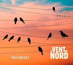 Le Vent Du Nord - VOISINAGES - [CD]