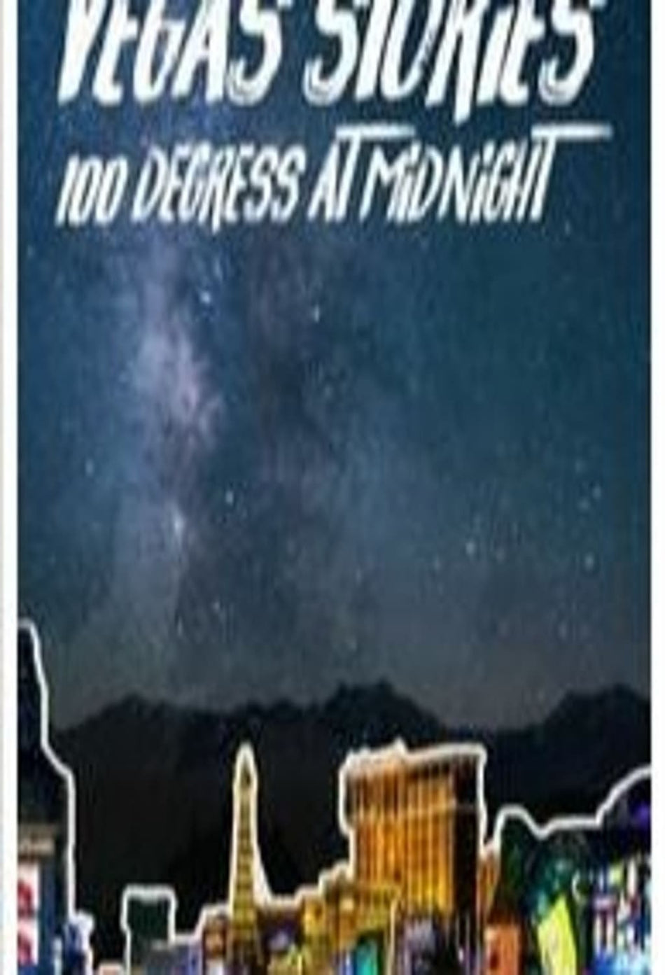 Vegas Stories: 100 Degrees At Midnight - [DVD]