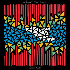 Rich Ruth - Water Still Flows - [Vinyl]