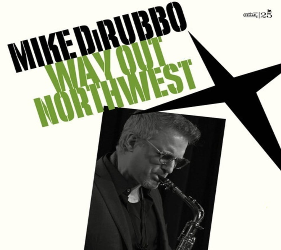 Mike DiRubbo - Way Out Northwest - [CD]