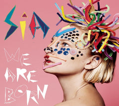 Sia - WE ARE BORN - [CD]