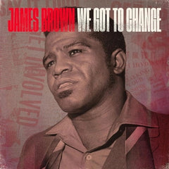 James Brown - We Got To Change - [Vinyl]