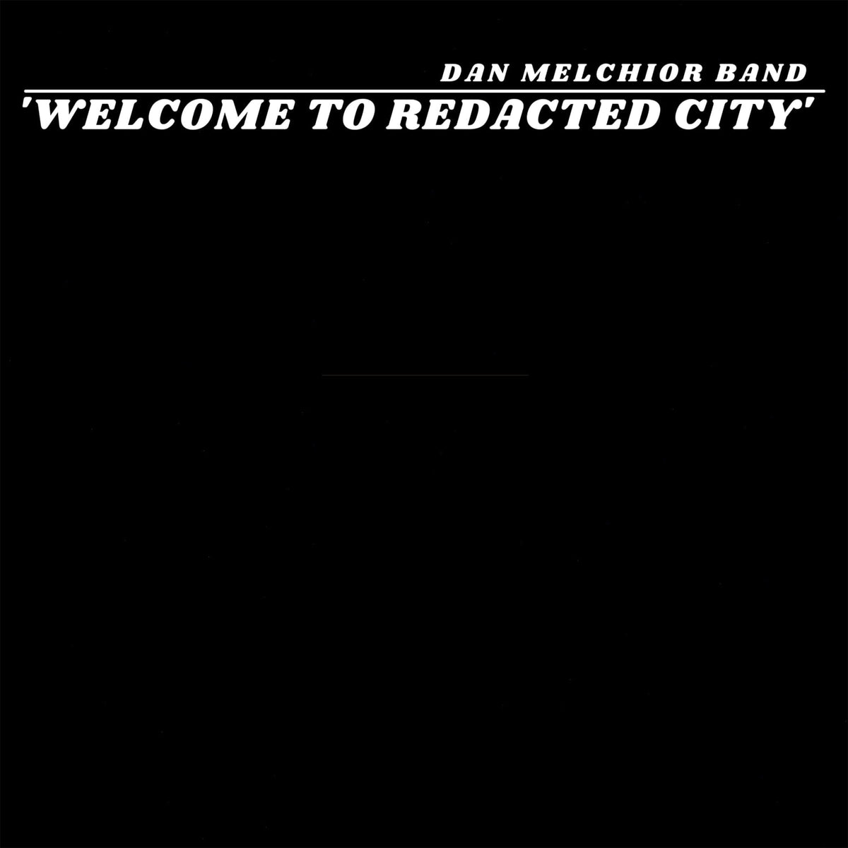 Dan Melchior - Welcome To Redacted City - [Vinyl]