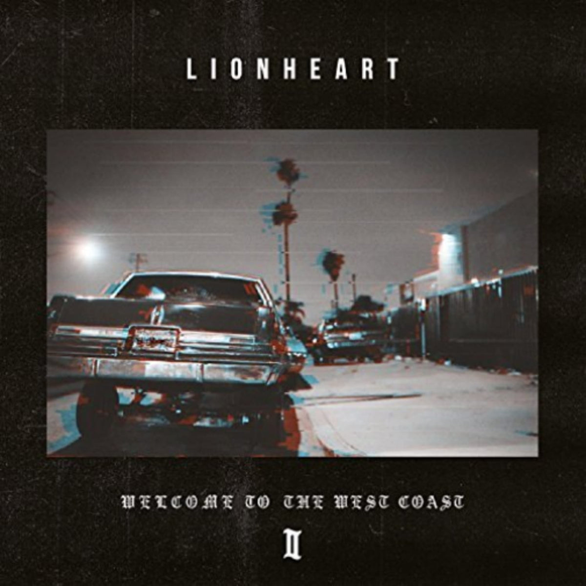 Lionheart - Welcome To The West Coast II - [Vinyl]