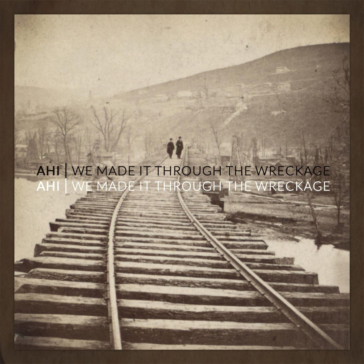 Ahi - WE MADE IT THROUGH THE WRECKAGE - [Vinyl]