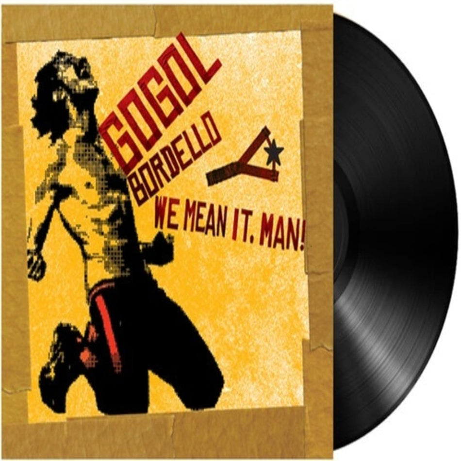 Gogol Bordello - We Mean It, Man! - [Vinyl]