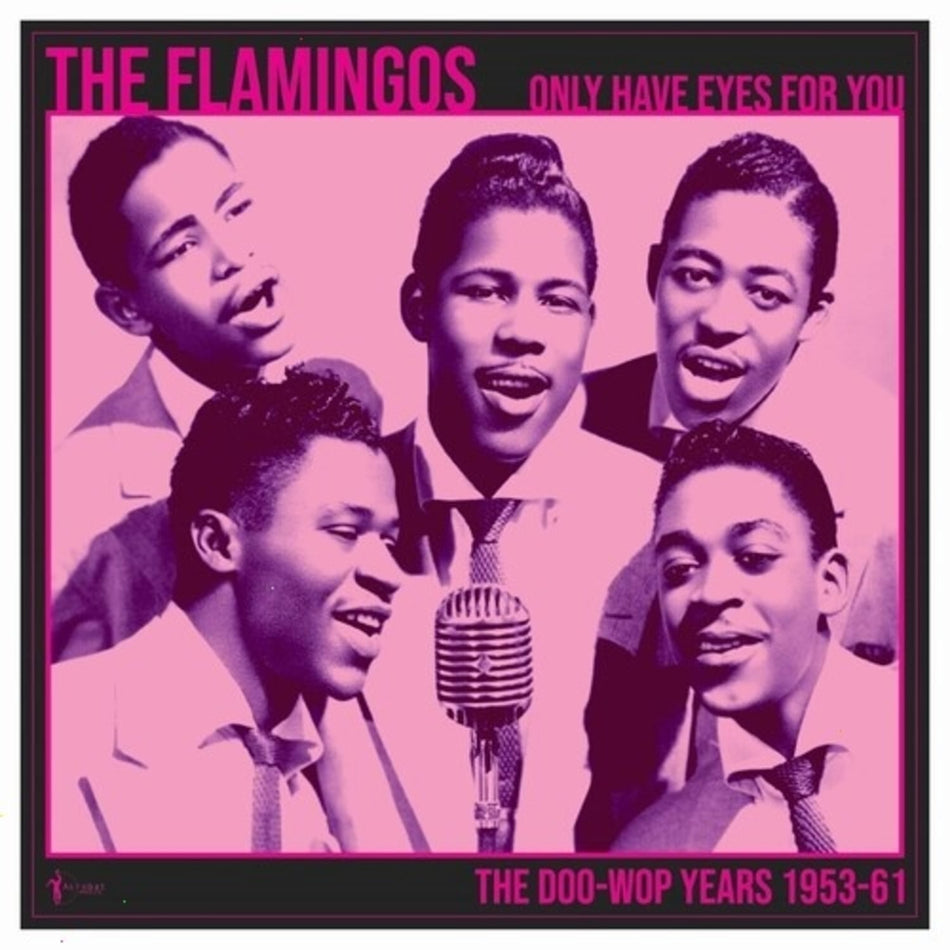 The Flamingos - We Only Have Eye's For You: The Doo Wop Years 1953-61 - [Vinyl]