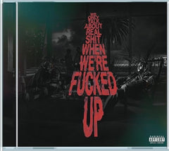 Bas - We Only Talk About Real Shit When We're F***ed Up [Explicit Content] - (Parental Advisory Explicit Lyrics) - [CD]