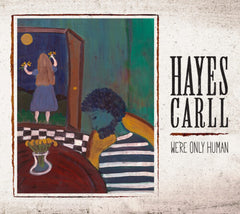 Hayes Carll - We're Only Human - [CD]