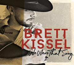 Brett Kissel - We Were That Song - [CD]